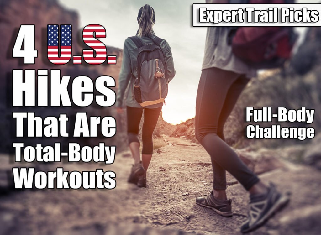 4 Best U.S. Hiking Trails for a Full-Body Workout
