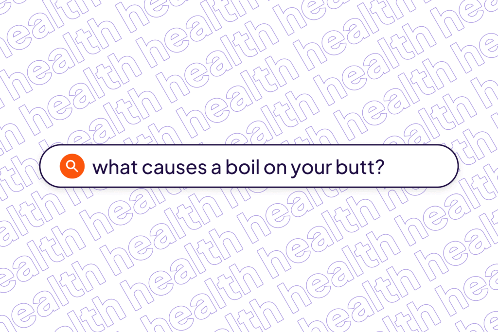 A Boil on Your Butt Is More Common Than You Think—6 Main Symptoms to Spot